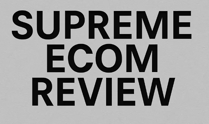 Supreme Ecom review