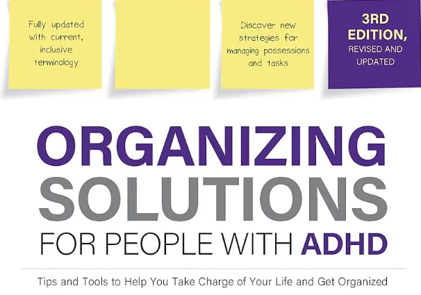 cover of the book organizing solutions for people with adhd 2nd edition