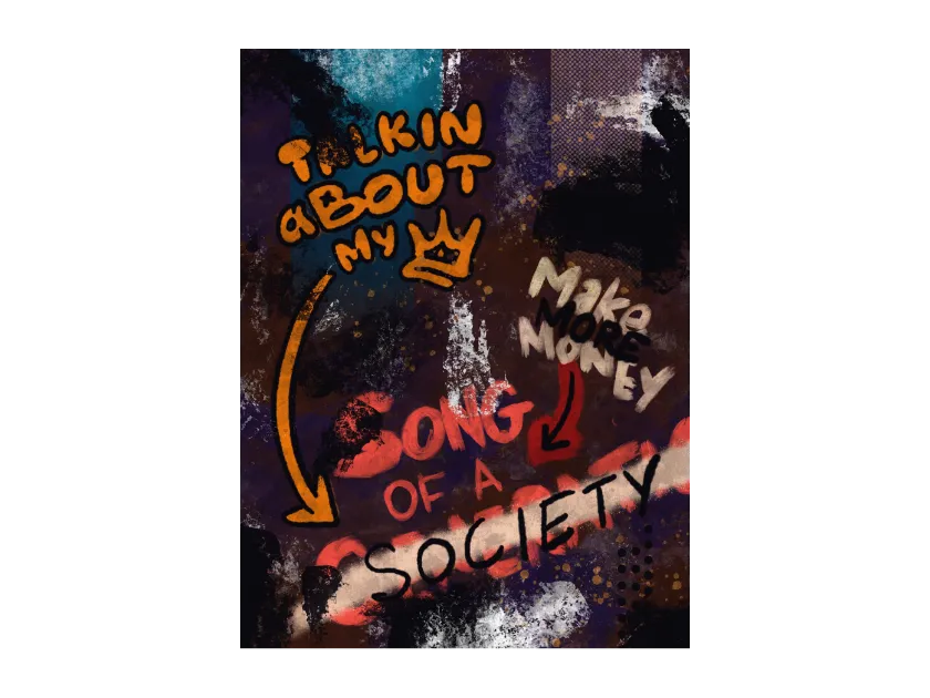 Grunge poster with graffiti text talking about money, society and the generation we're in
