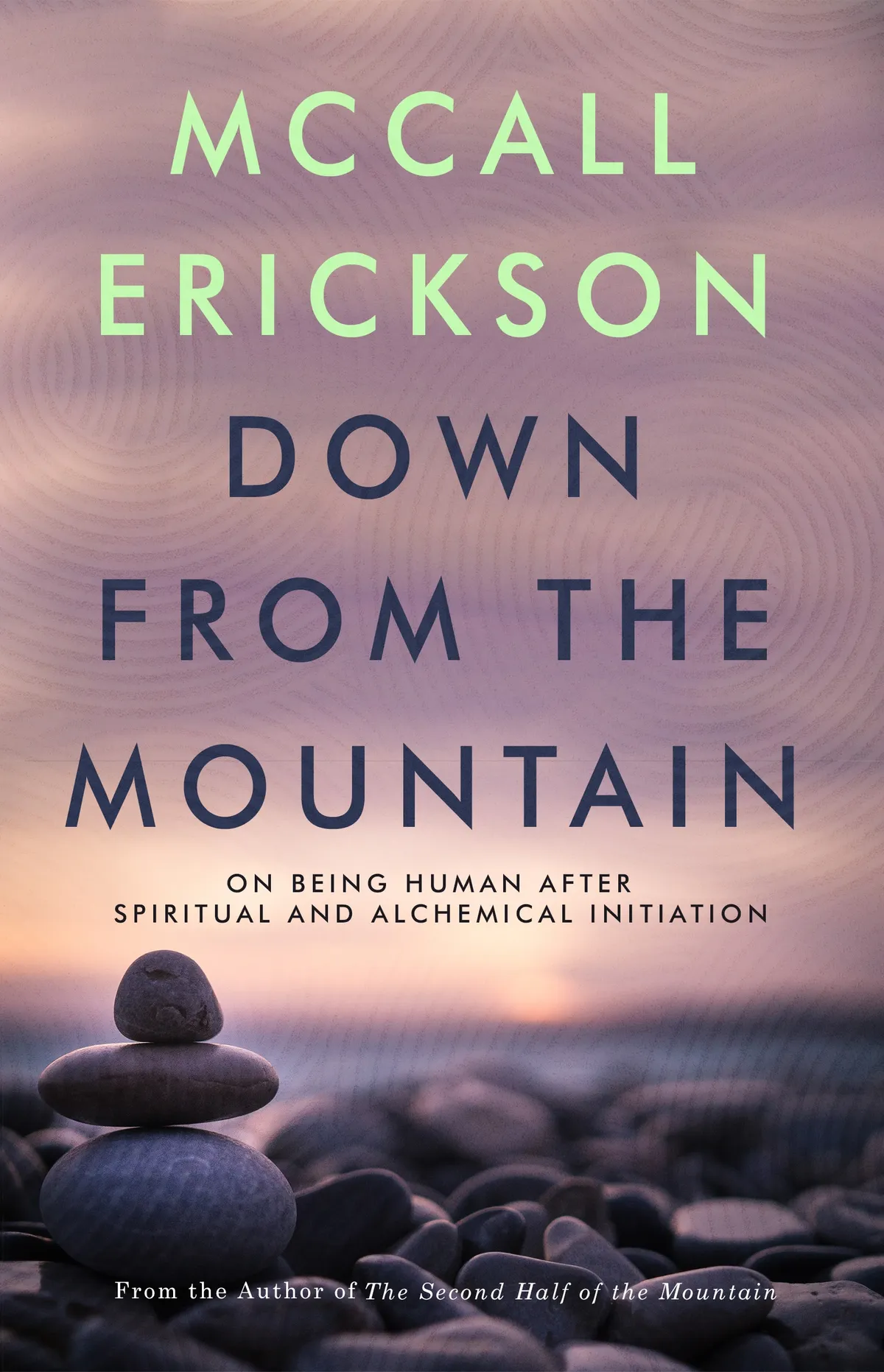 Down from the Mountain McCall Erickson