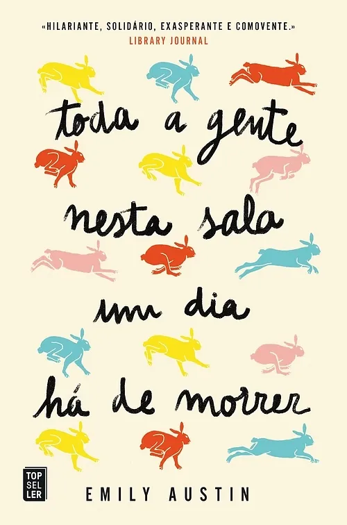 Capa do livro Toda a Gente Nesta Sala um Dia Há de Morrer, de Emily R. Austin.
