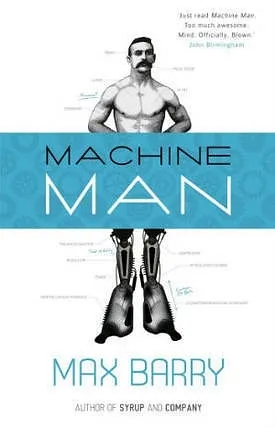 Capa do livro Machine Man, de Max Barry.