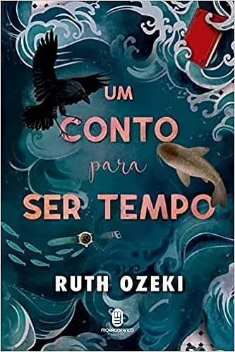 Capa do livro Um conto para ser tempo, de Ruth Ozeki.