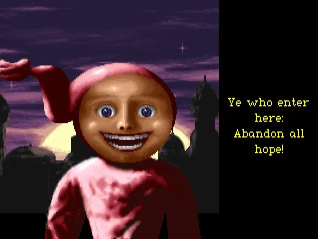 screenshot from the intro of the game, saying "ye who enter here, abandon all hope"