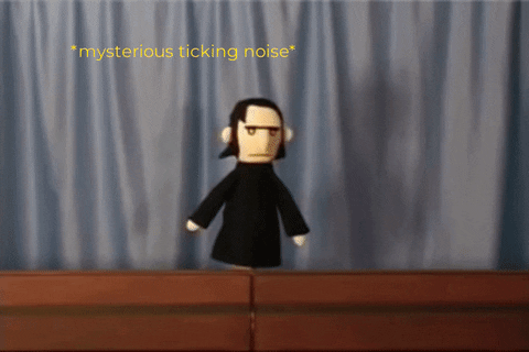 Snape puppet from Potter Puppet Pals nodding to the mysterious ticking noise.