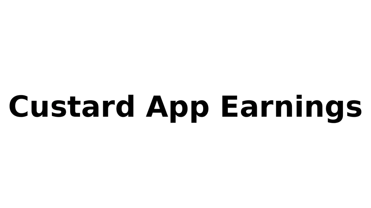 custard app earnings