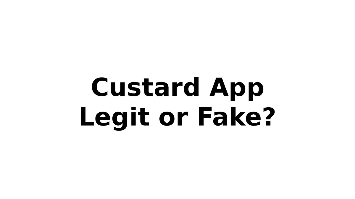 custard app legit or fake