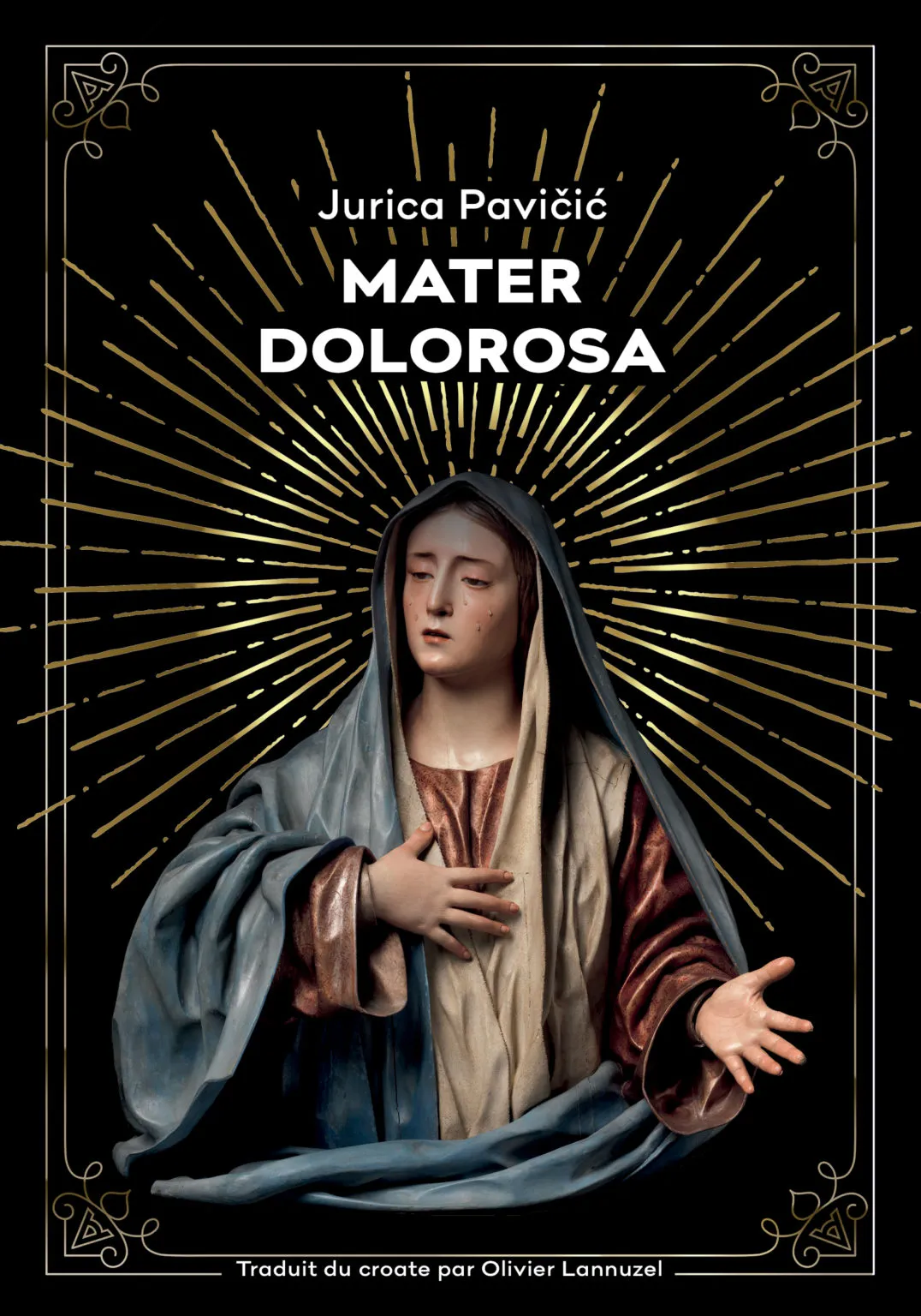 Couverture du roman Mater Dolorosa de Jurica Pavičić