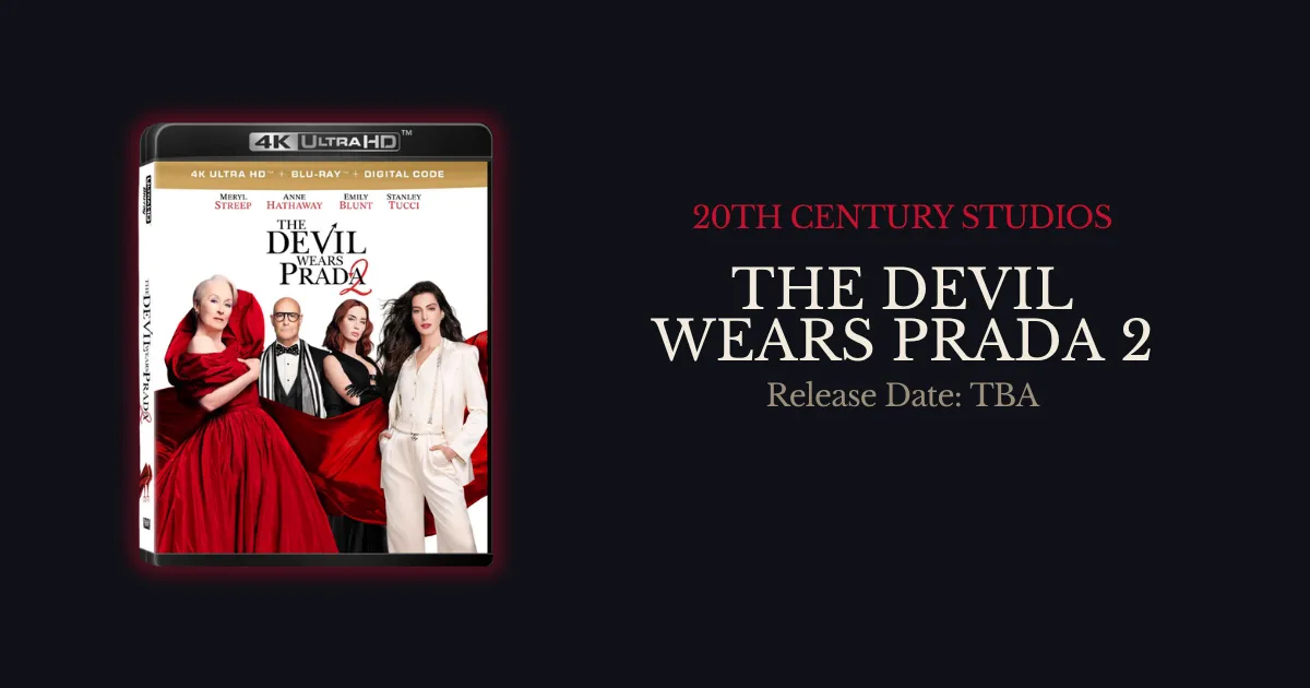 The Devil Wears Prada 2 Comes to 4K UHD and Blu-ray From 20th Century Studios