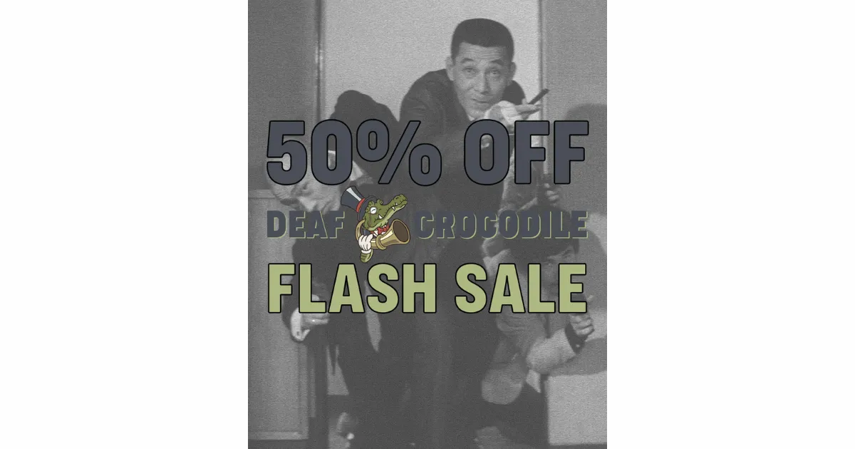 Deaf Crocodile Flash Sale