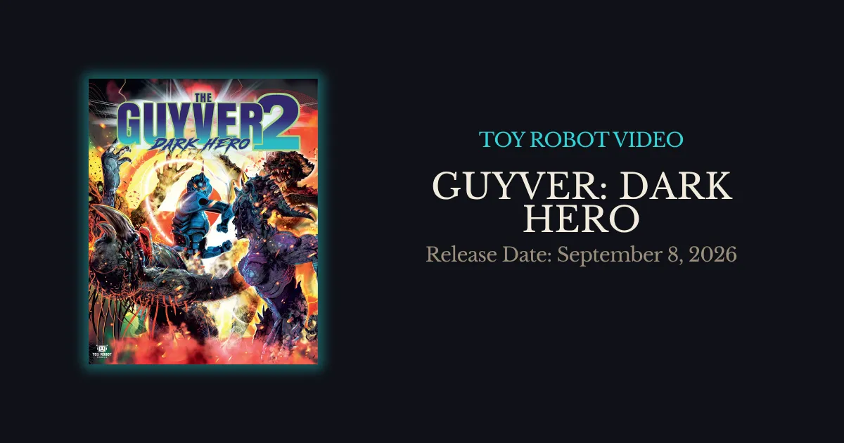 Guyver Dark Hero Blu-ray from Toy Robot Video