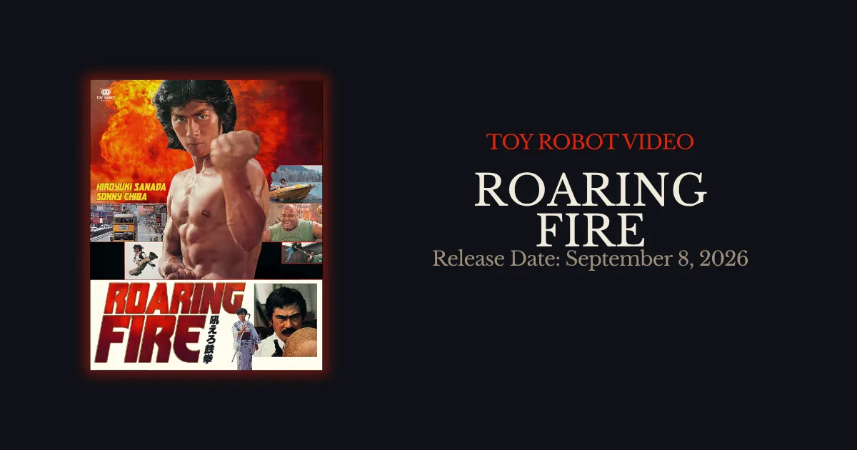 Roaring Fire Blu-ray from Toy Robot Video