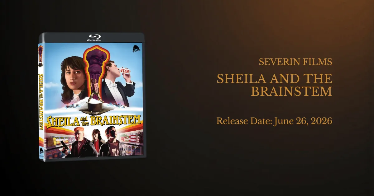 Sheila and the Brainstem Blu-ray from Severin Films