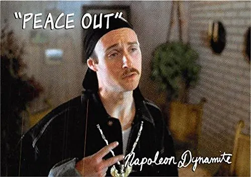 peaceoutnapoleondynamite