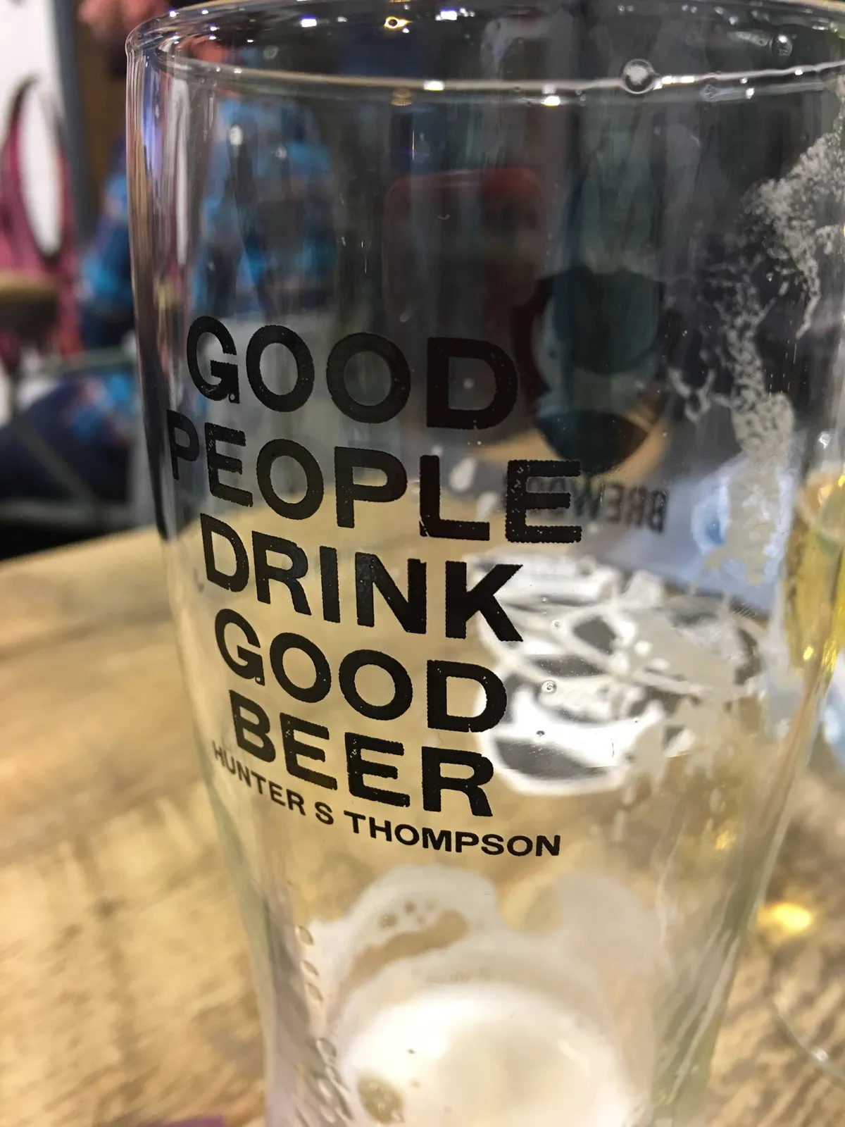 Pint class with the words 'Good people drink good beer'