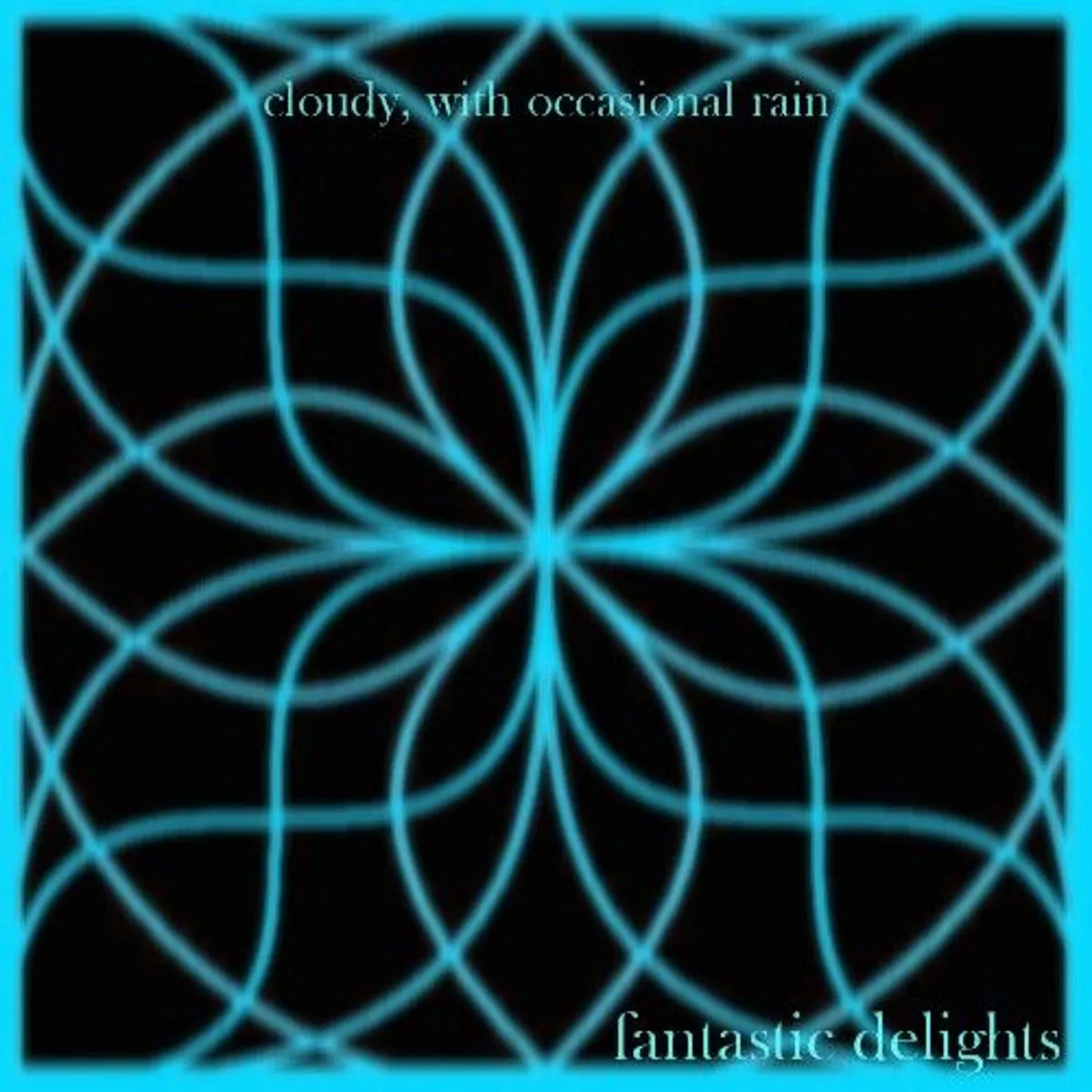 cloudy, with occasional rain - fantastic delights album cover
