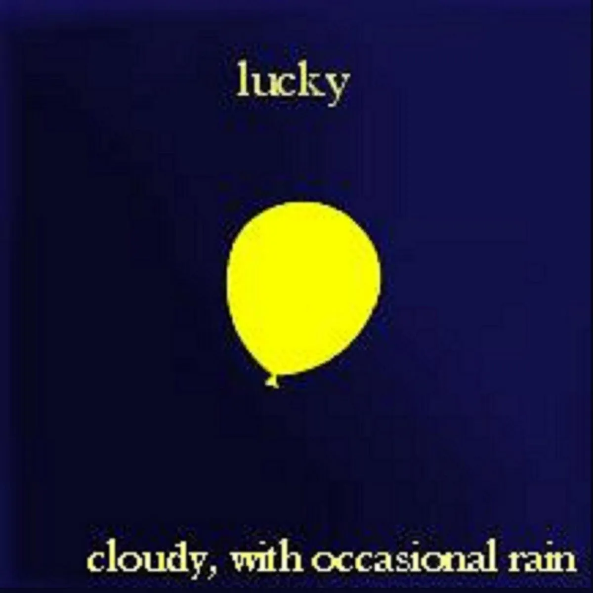 lucky by cloudy, with occasional rain album cover