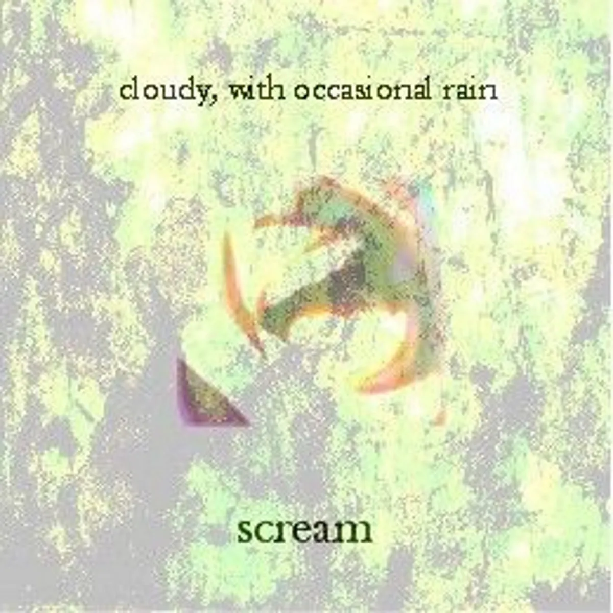 cloudy, with occasional rain - scream album cover