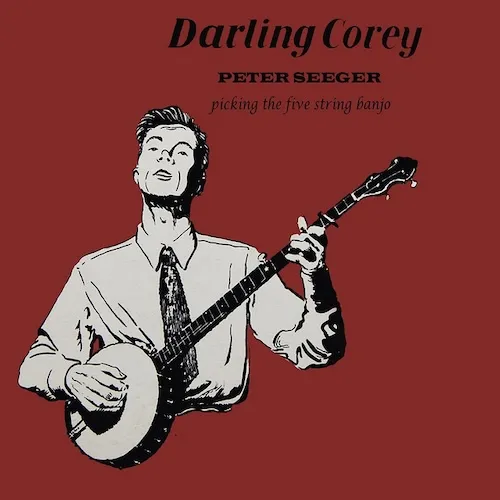 darling corey - pete seeger#center