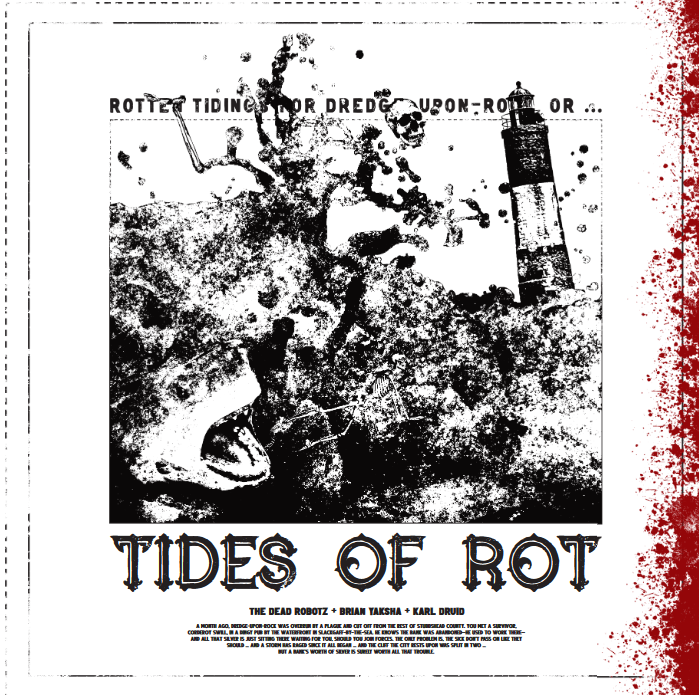 The album cover for Tides of Rot, featuring a black and white ink printing of a massive wave hitting a lighthouse, with a shark in it. The right side of the cover is splattered with blood.