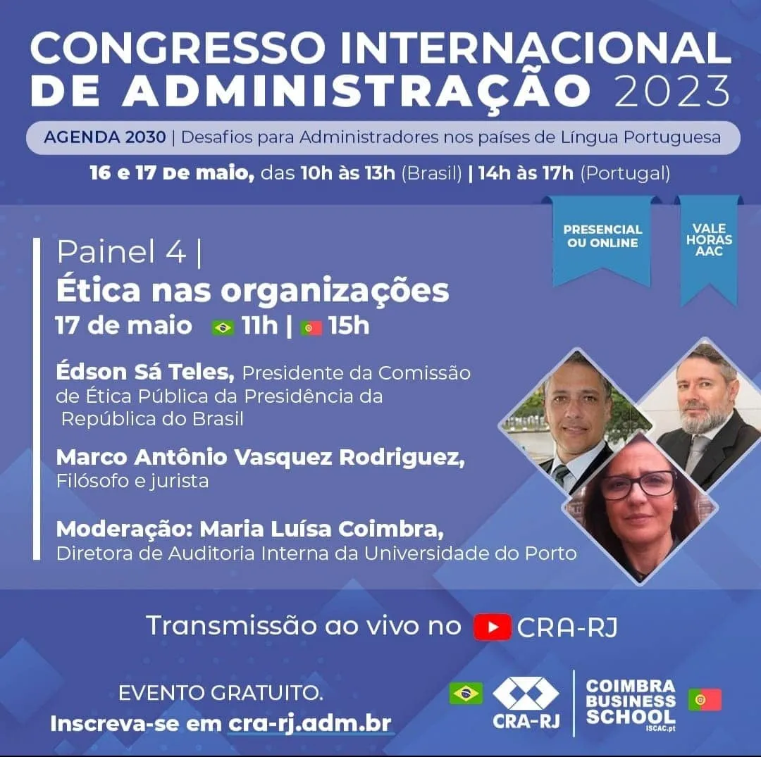 Congresso Internacional de Administração 2023 - Painel 4, Ética nas Organizações