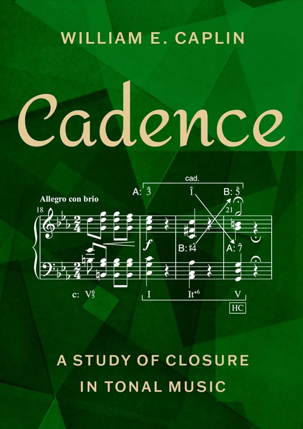 Cadence: A Study of Closure in Tonal Music