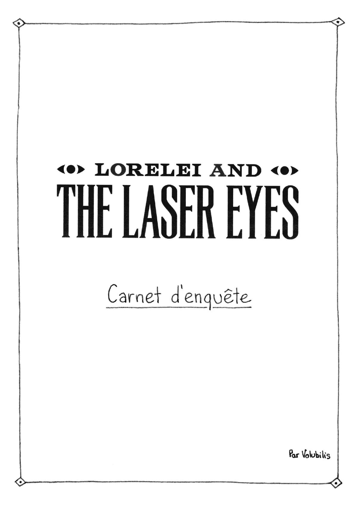 Lorelei and the Laser Eyes Carnet d'enquête