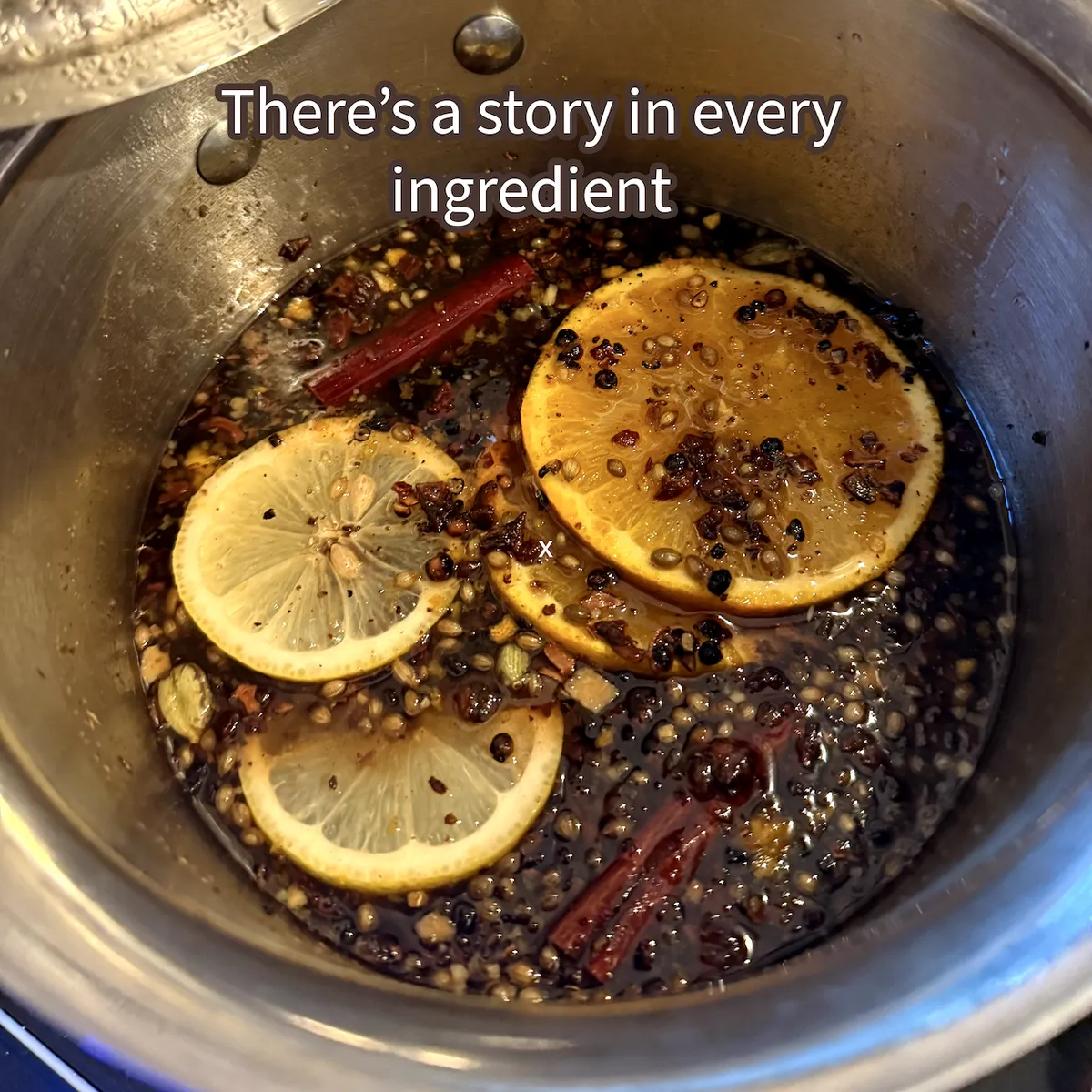 there's a story in every ingredient