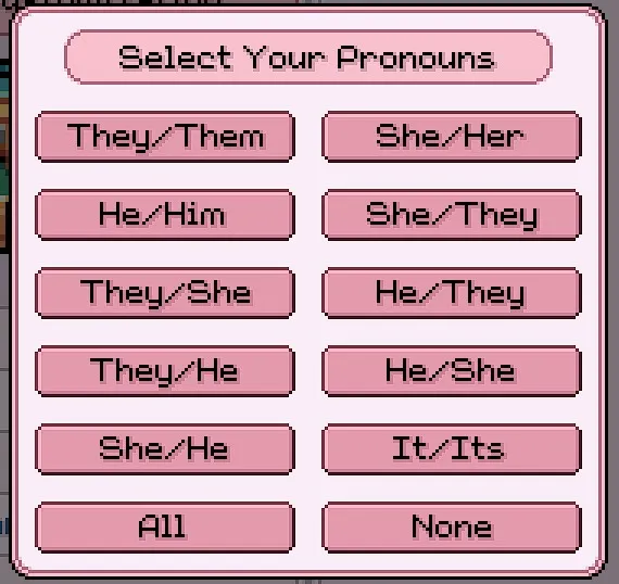 An enormous list of pronous for the player to choose from.