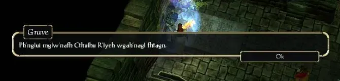 A dialogue box that reds: "Grave: Ph'nglui mglw'nafh Cthulhu R'lyeh wgah'nagl fhtagn."