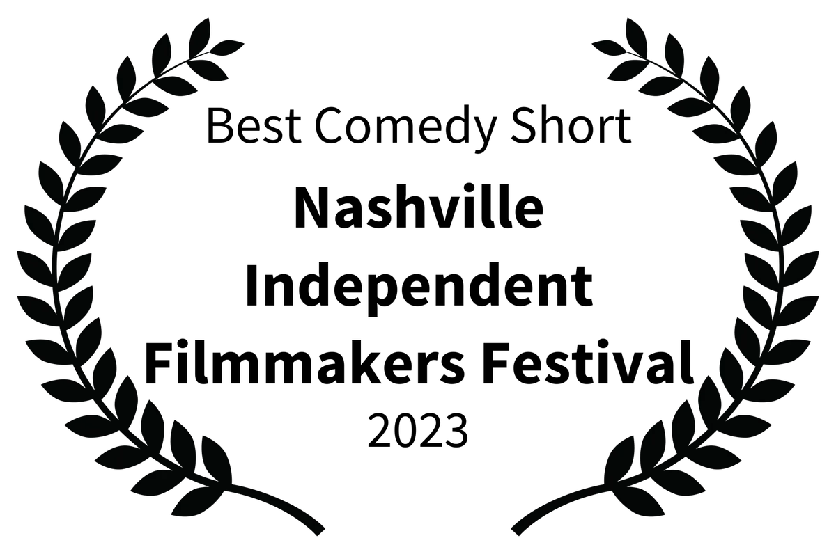 Best Comedy Short - Nashville Independent Filmmakers Festival - 2023