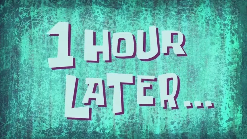 one hour later